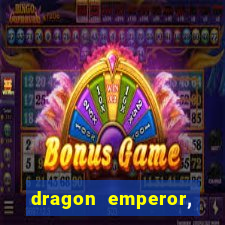 dragon emperor, martial god